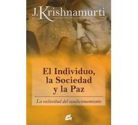 El Individuo La Sociedad Y La Paz: La Esclavitud De Condicionami Ento