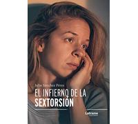 El infierno de la sextorsión (Investigación)