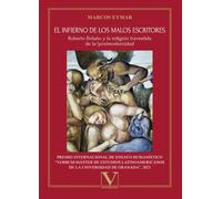 El infierno de los malos escritores: Roberto Bolaño y la religión travestida de la (pos)modernidad: 1 (Ensayo)