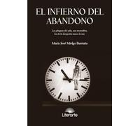 El infierno del abandono