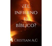 ¿El infierno es bíblico?