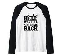 El Infierno Estaba Lleno así Que volví Camiseta Manga Raglan