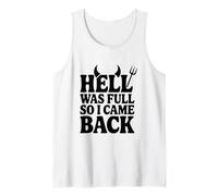 El Infierno Estaba Lleno así Que volví Camiseta sin Mangas