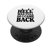 El Infierno Estaba Lleno así Que volví PopSockets PopGrip Adhesivo