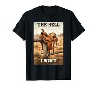 El Infierno Que no volveré a Cowboy Western Rodeo Camiseta