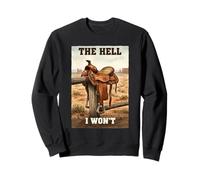 El Infierno Que no volveré a Cowboy Western Rodeo Sudadera