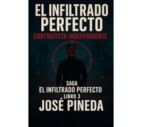 El Infiltrado Perfecto III Contratista independiente: Contratista independiente