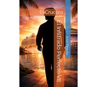El Infiltrado Perfecto VII: El Crucero