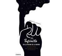 El infinito en la palma de la mano: 50 maravillas que revelan un universo extraordinario (Libros singulares)
