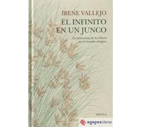 El Infinito En Un Junco: La Invencion De Los Libros En El Mundo Antigu