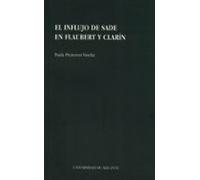 El Influjo De Sade En Flaubert Y Clarin