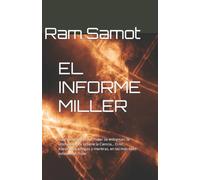 EL INFORME MILLER: Cuando la Iglesia y el Poder se enfrentan, la última palabra la tiene la Ciencia -Asesinatos, intrigas, mentiras, en las altas esferas del Poder.