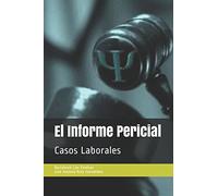 El informe pericial: Casos Laborales