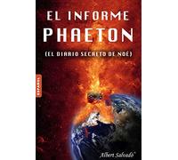 El informe Phaeton: (El diario secreto de Noé)