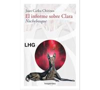El informe sobre Clara. Nochebosque (LAS HESPÉRIDES)
