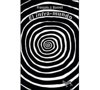 El infra-Mundo (FILOSOFIA MODERNA Y CONTEMPORANEA)