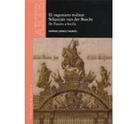 El ingeniero militar Sebastián van der Borcht. De Flandes a Sevilla