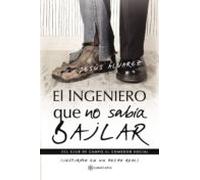 El ingeniero que no sabía bailar (SIN COLECCION)