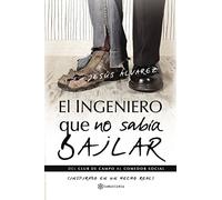 El Ingeniero Que No Sabía Bailar