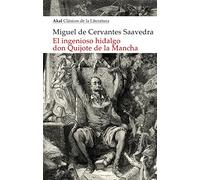 El ingenioso hidalgo Don Quijote de la Mancha: 6 (Akal Clásicos de la Literatura)
