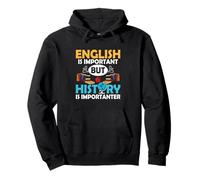 El inglés es importante pero la historia es importante Educación Sudadera con Capucha