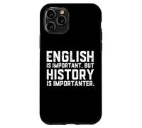 El inglés es Importante Pero la Historia es Importante Historiador Carcasa para iPhone 11 Pro