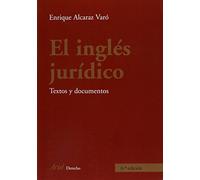 El inglés jurídico: Textos y documentos (Ariel Derecho)