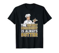 El ingrediente Secreto es Siempre Mantequilla Camiseta