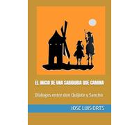 EL INICIO DE UNA SABIDURIA QUE CAMINA: Diálogos entre don Quijote y Sancho