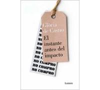 El instante antes del impacto – Narrativa – Edition Lumen