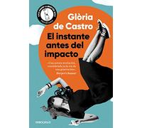 El instante antes del impacto (Best Seller)