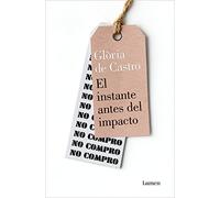 El instante antes del impacto – Narrativa – Edition Lumen