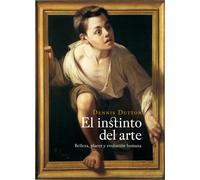 El instinto del arte: Belleza, placer y evolución humana: 1 (Estética)