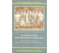 el instituto de investigaciones pesqueras: tres decadas de histor ia d