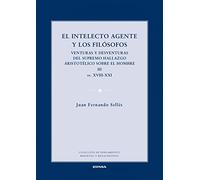 El intelecto agente y los filósofos III (Pensamiento Medieval y Renacentista)