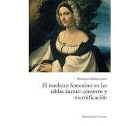 el intelecto femenino en las tablas aureas: contexto y escenifica cion