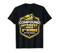 El interés Compuesto es la octava Maravilla del Mundo financiero Camiseta