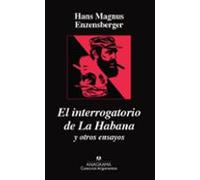El Interrogatorio De La Habana Y Otros Ensayos