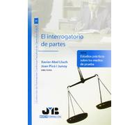 El interrogatorio de partes. (Colección de Formación Continua Facultad de Derecho ESADE)