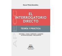 El Interrogatorio Directo: Teoría y Práctica