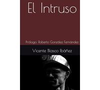 El Intruso: Prólogo: Roberto González Fernández
