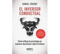 El inversor conductual – Cómo influye la psicología en nuestras decisiones sobre el dinero