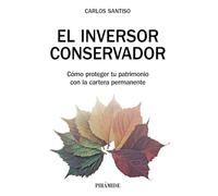 El inversor conservador: Cómo proteger tu patrimonio con la cartera permanente (Empresa y Gestión)
