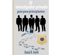 El investigador privado: guía para principiantes