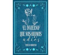 El invierno que nos dijimos adiós