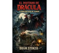 EL INVITADO DE DRÁCULA Y OTROS RELATOS DE TERROR (Clásicos de ciencia ficción, fantasía y terror)