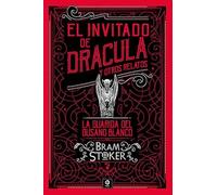INVITADO DE DRACULA,EL Y OTROS RELATOS LA GUARIDA GUSANO BL | Bram Stoker