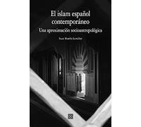 El islam español contemporáneo: Una aproximación socioantropológica (ANALISIS Y CRITICA SOCIAL)