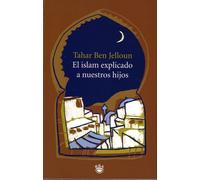 El islam explicado a nuestros hijos: 027 (OTROS NO FICCIÓN)