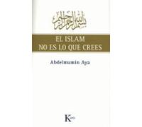 El Islam No Es Lo Que Crees